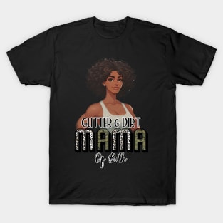 Glitter And Dirt Mama Of Both Africa Mom Gift For Women Mother day T-Shirt